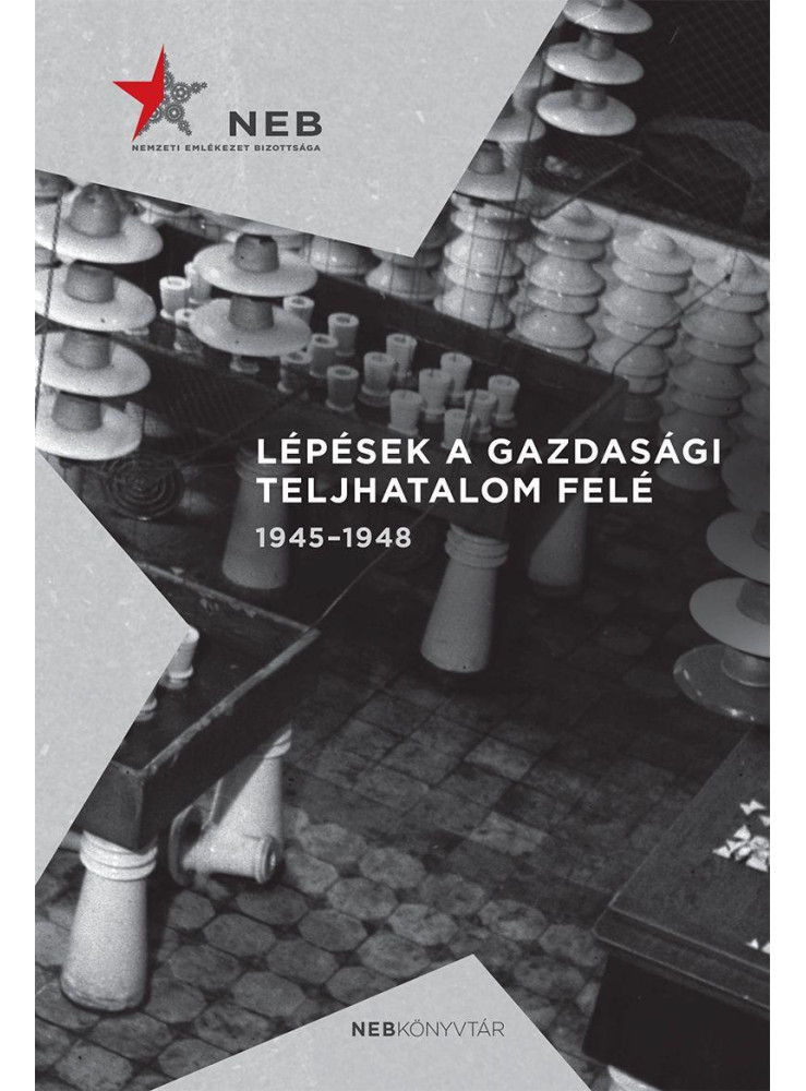 LÉPÉSEK A GAZDASÁGI TELJHATALOM FELÉ 1945-1948 LÉPÉSEK A GAZDASÁGI TELJHATALOM FELÉ 1945-1948