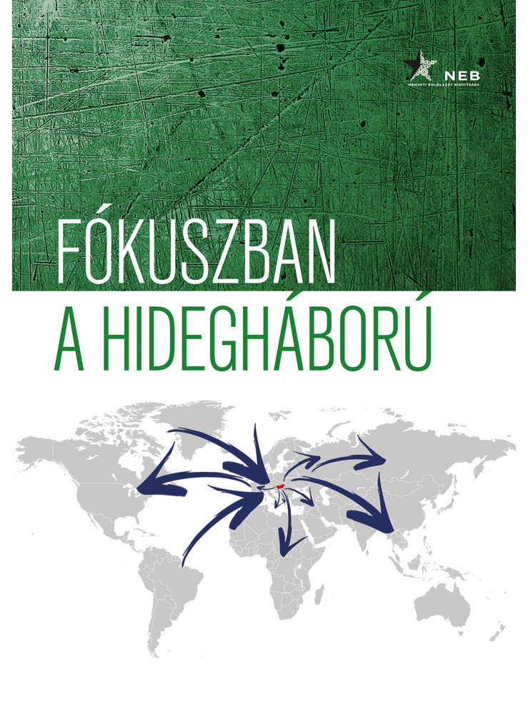 FÓKUSZBAN A HIDEGHÁBORÚ