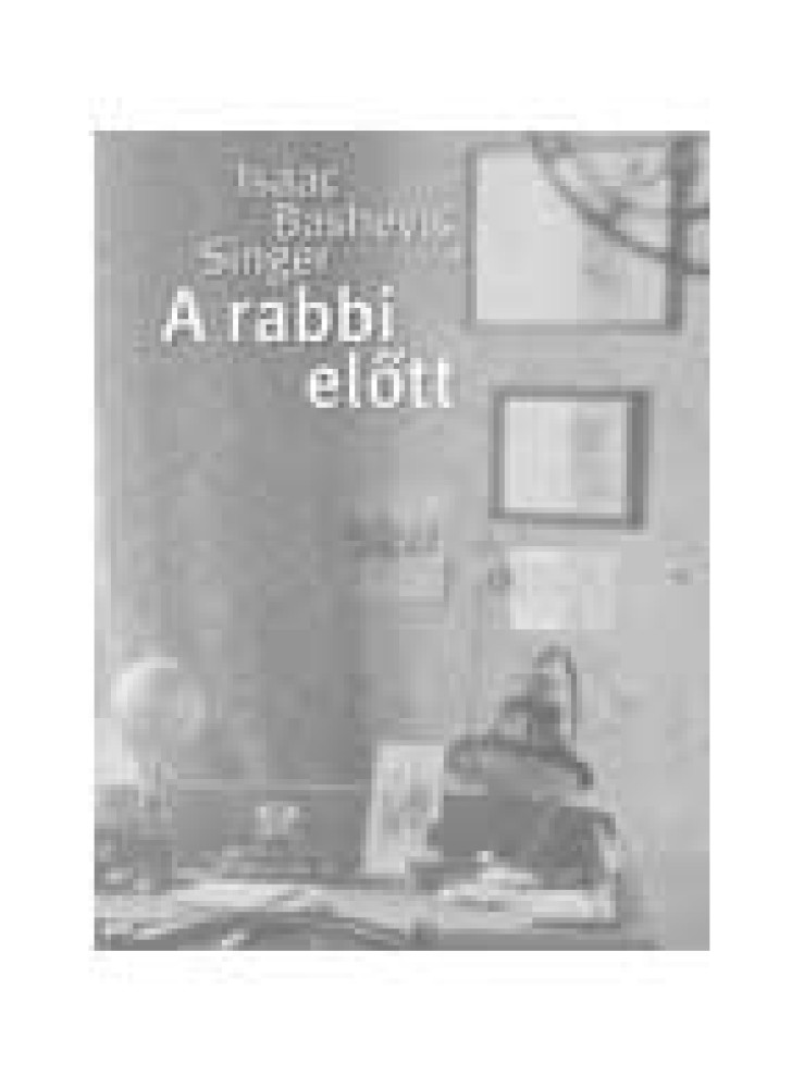 A RABBI ELŐTT A RABBI ELŐTT