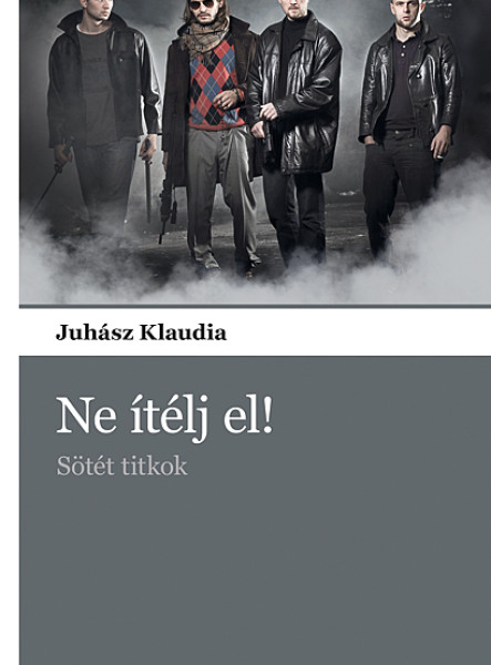 NE ÍTÉLJ EL! - SÖTÉT TITKOK