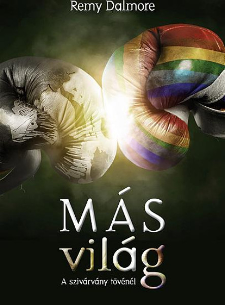 MÁS VILÁG - A SZIVÁRVÁNY TÖVÉNÉL