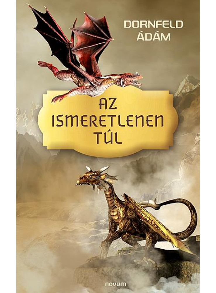 AZ ISMERETLENEN TÚL AZ ISMERETLENEN TÚL