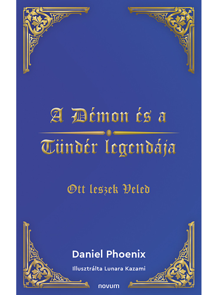 A DÉMON ÉS A TÜNDÉR LEGENDÁJA A DÉMON ÉS A TÜNDÉR LEGENDÁJA