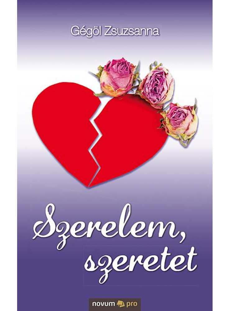 SZERELEM, SZERETET SZERELEM, SZERETET