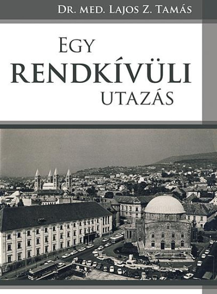 EGY RENDKÍVÜLI UTAZÁS