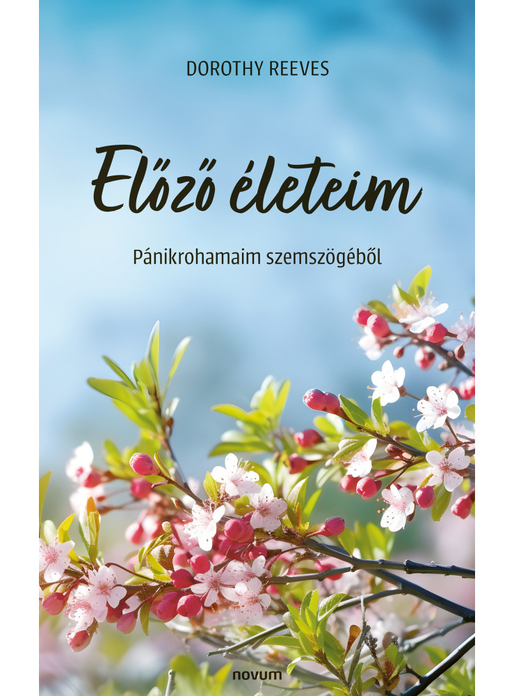 ELŐZŐ ÉLETEIM-PÁNIKROHAMAIM SZEMSZÖGÉBŐL