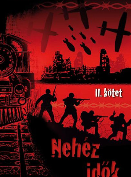 NEHÉZ IDŐK - 2. KÖTET