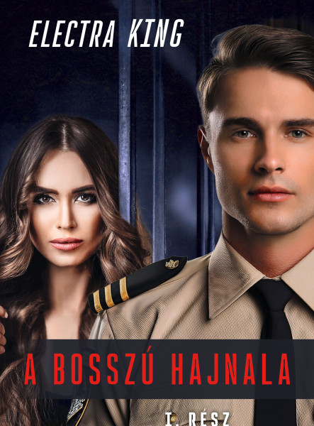 A BOSSZÚ HAJNALA ( 1. RÉSZ)