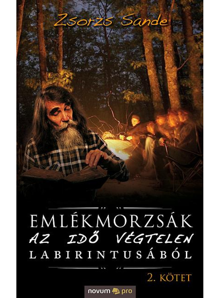 EMLÉKMORZSÁK AZ IDŐ VÉGTELEN LABIRINTUSÁBÓL (II. KÖTET)