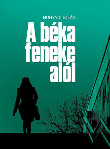 A BÉKA FENEKE ALÓL