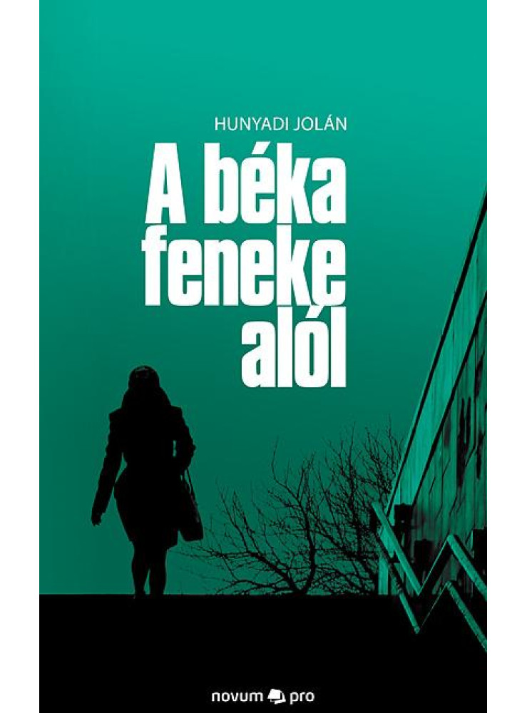 A BÉKA FENEKE ALÓL A BÉKA FENEKE ALÓL