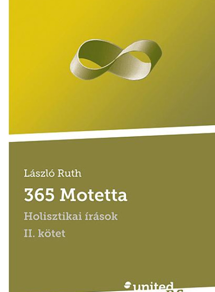 365 MOTETTA - HOLISZTIKAI ÍRÁSOK II.