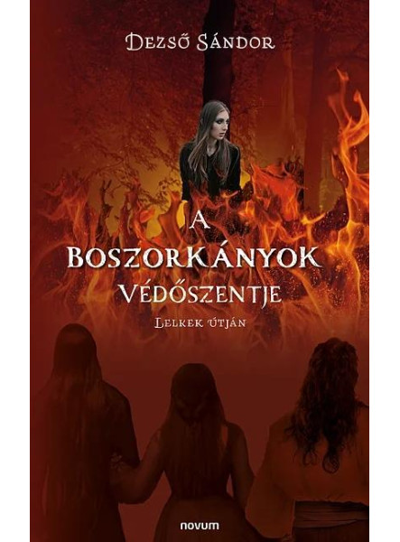 A BOSZORKÁNYOK VÉDŐSZENTJE