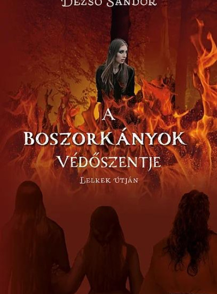 A BOSZORKÁNYOK VÉDŐSZENTJE