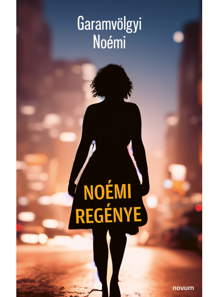 NOÉMI REGÉNYE NOÉMI REGÉNYE