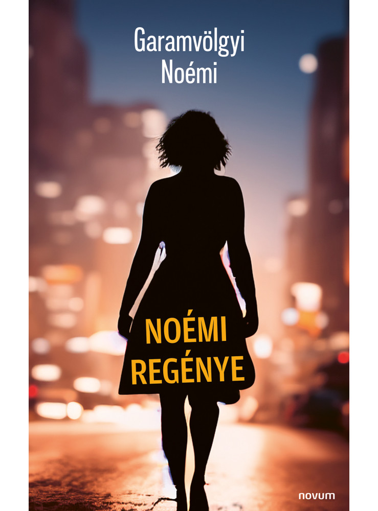NOÉMI REGÉNYE NOÉMI REGÉNYE