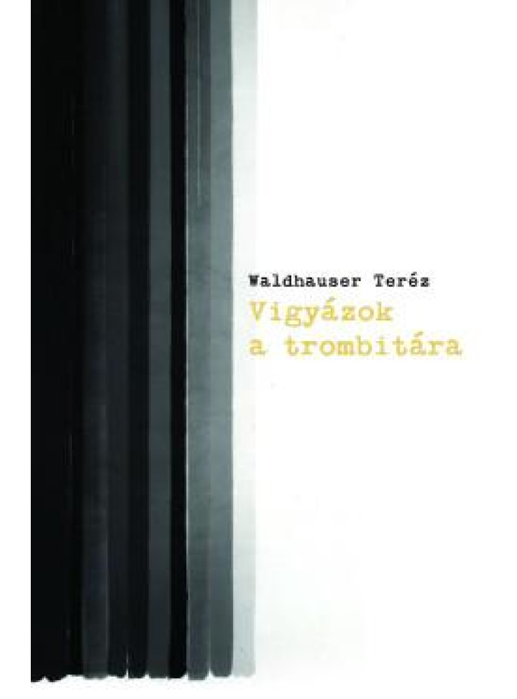 VIGYÁZOK A TROMBITÁRA