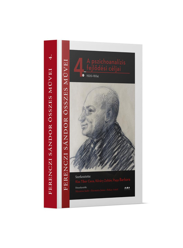 A PSZICHOANALÍZIS FEJLŐDÉSI CÉLJAI 1920-1924 - FERENCZI SÁNDOR ÖSSZES MŰVEI 4.