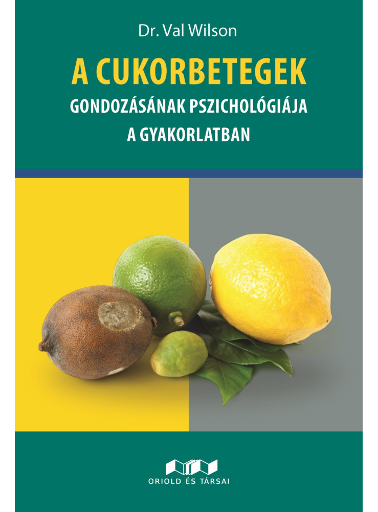 A CUKORBETEGEK GONDOZÁSÁNAK PSZICHOLÓGIÁJA A GYAKORLATBAN