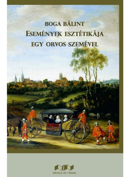 ESEMÉNYEK ESZTÉTIKÁJA EGY ORVOS SZEMÉVEL