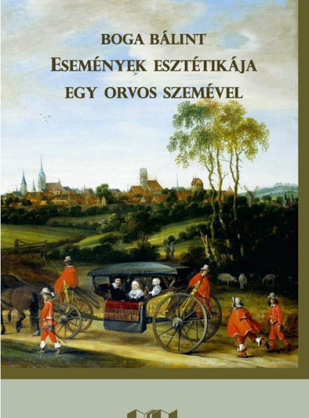 ESEMÉNYEK ESZTÉTIKÁJA EGY ORVOS SZEMÉVEL