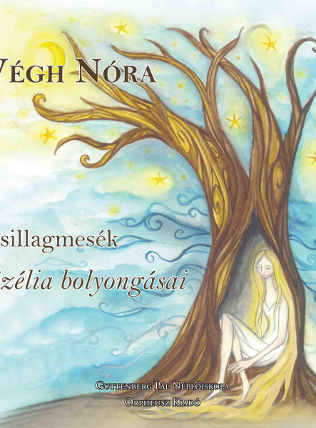 CSILLAGMESÉK SZÉLIA BOLYONGÁSAI