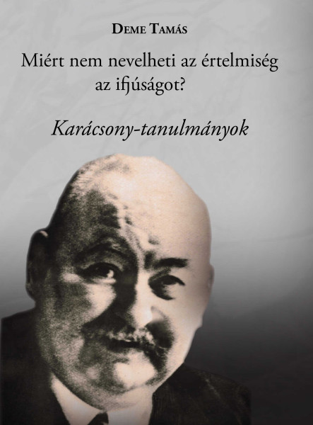 MIÉRT NEM NEVELHETI AZ ÉRTELMISÉG AZ IFJÚSÁGOT?