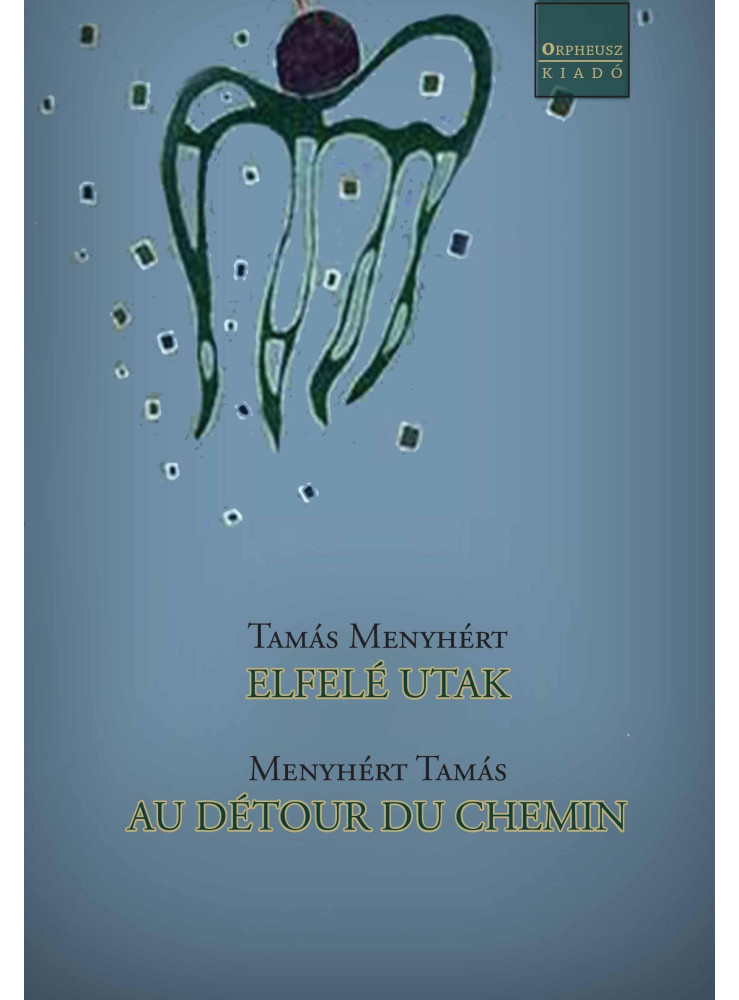 ELFELÉ UTAK -  AU DÉTOUR DU CHEMIN