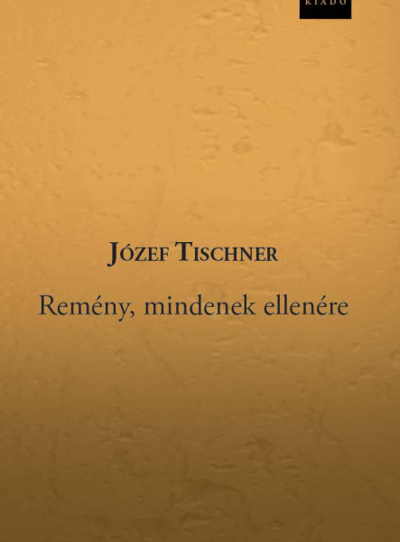 REMÉNY, MINDENEK ELLENÉRE