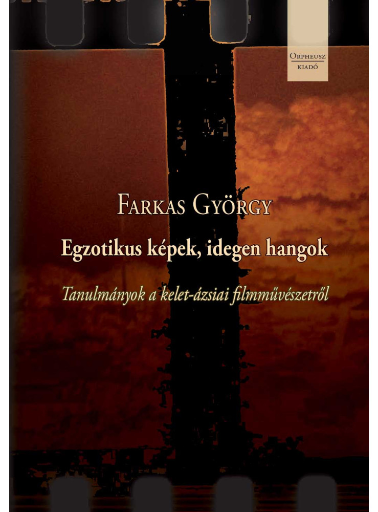 EGZOTIKUS KÉPEK, IDEGEN HANGOK