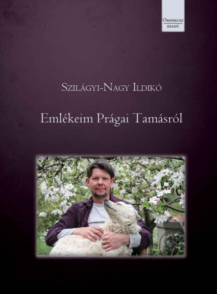 EMLÉKEIM PRÁGAI TAMÁSRÓL