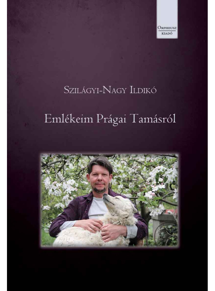 EMLÉKEIM PRÁGAI TAMÁSRÓL