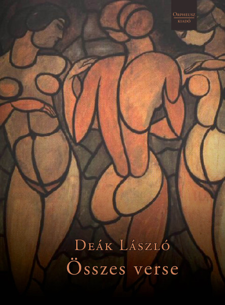 DEÁK LÁSZLÓ ÖSSZES VERSE