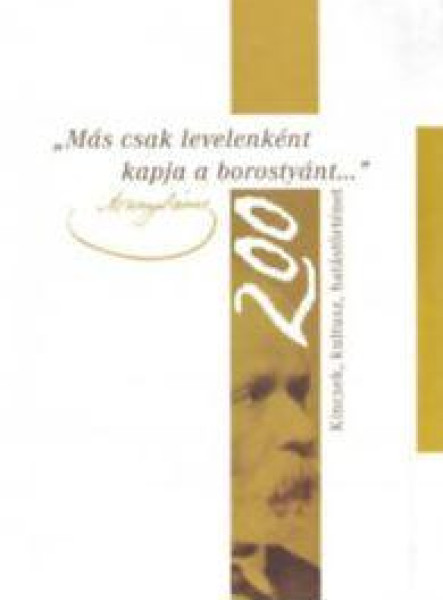 MÁS CSAK LEVELENKÉNT KAPJA A BOROSTYÁNT... - KINCSEK, KULTUSZ, HATÁSTÖRTÉNET