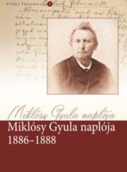 MIKLÓSY GYULA NAPLÓJA 1886-1888