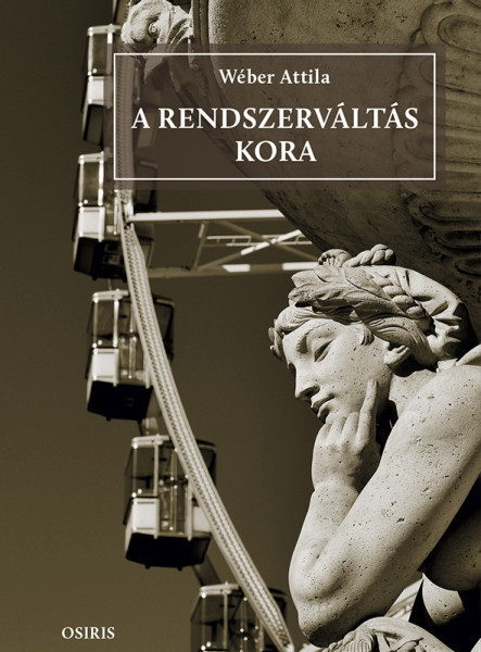 A RENDSZERVÁLTÁS KORA