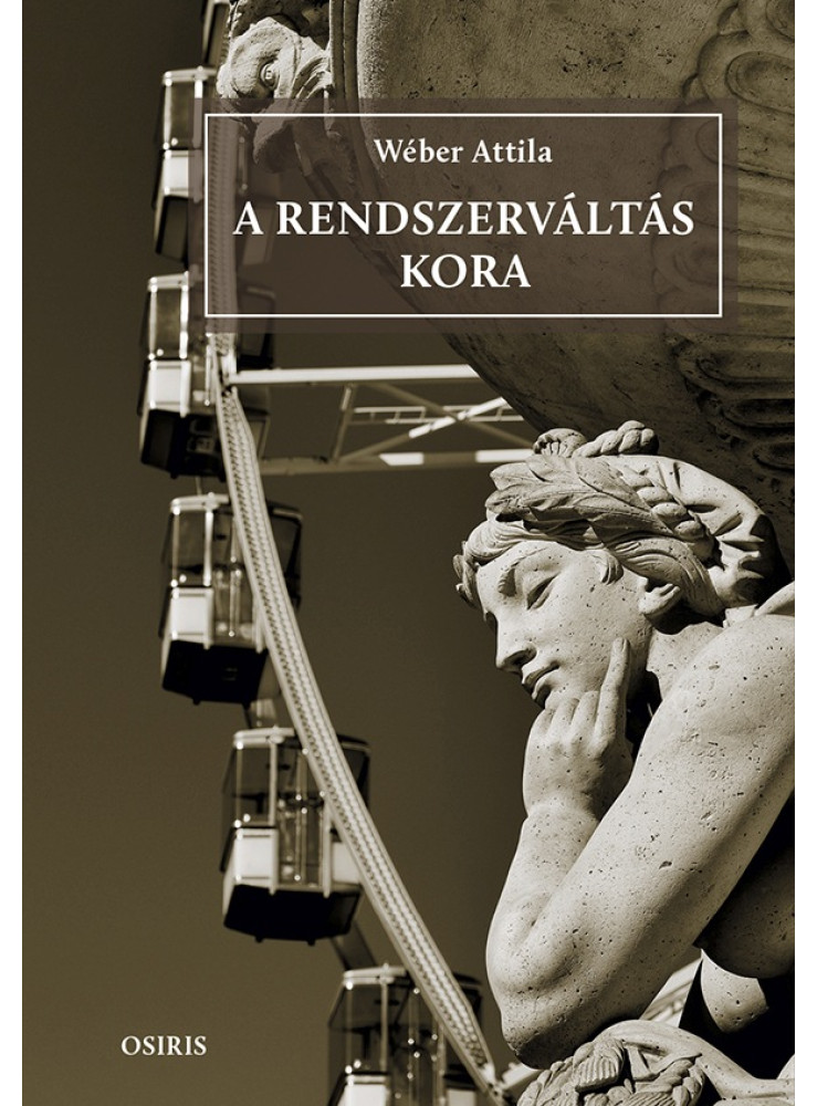 A RENDSZERVÁLTÁS KORA A RENDSZERVÁLTÁS KORA