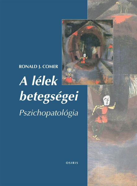 A LÉLEK BETEGSÉGEI - PSZICHOPATOLÓGIA