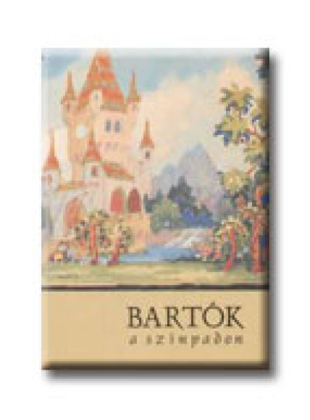 BARTÓK A SZINPADON