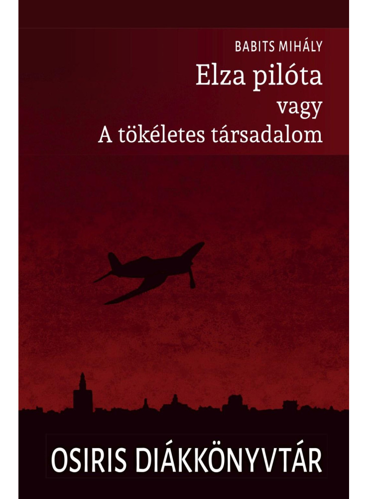 ELZA PILÓTA VAGY A TÖKÉLETES TÁRSADALOM