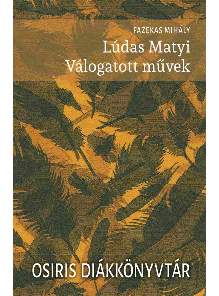 LÚDAS MATYI - VÁLOGATOTT MŰVEK LÚDAS MATYI - VÁLOGATOTT MŰVEK