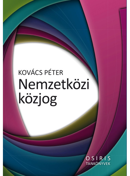 NEMZETKÖZI KÖZJOG - 3. ÁTDOLG. BŐV. KIAD. NEMZETKÖZI KÖZJOG - 3. ÁTDOLG. BŐV. KIAD.