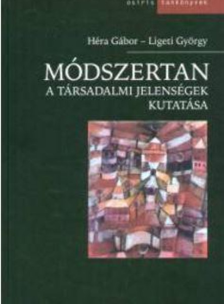 MÓDSZERTAN - A TÁRSADALMI JELENSÉGEK KUTATÁSA