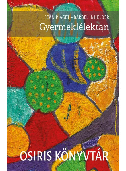 GYERMEKLÉLEKTAN - OSIRIS KÖNYVTÁR GYERMEKLÉLEKTAN - OSIRIS KÖNYVTÁR