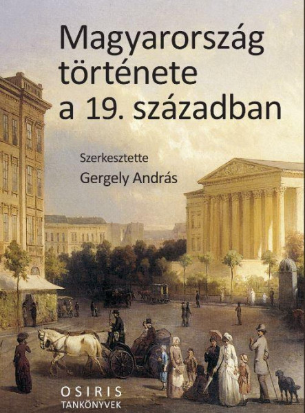 MAGYARORSZÁG TÖRTÉNETE A 19. SZÁZADBAN -  FŰZÖTT