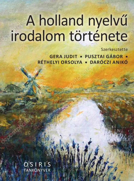 A HOLLAND NYELVŰ IRODALOM TÖRTÉNETE
