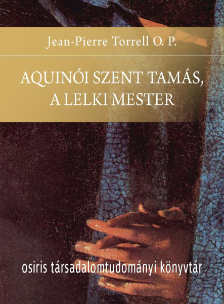 AQUINÓI SZENT TAMÁS, A LELKI MESTER