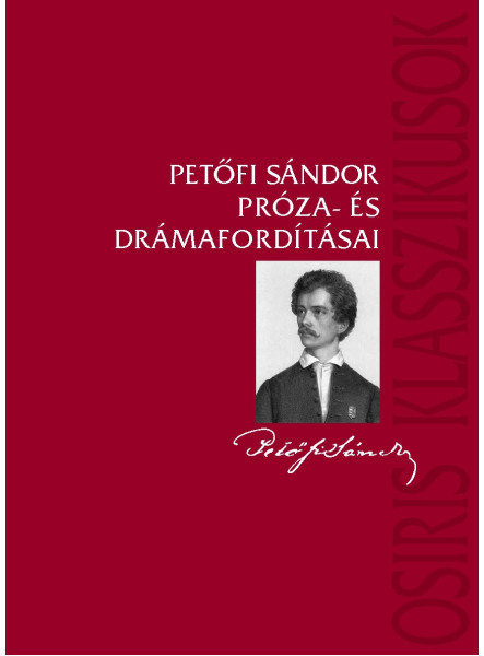 PETŐFI SÁNDOR PRÓZA- ÉS DRÁMAFORDÍTÁSAI
