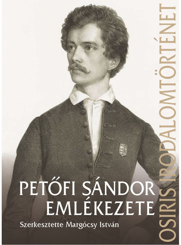 PETŐFI SÁNDOR EMLÉKEZETE PETŐFI SÁNDOR EMLÉKEZETE