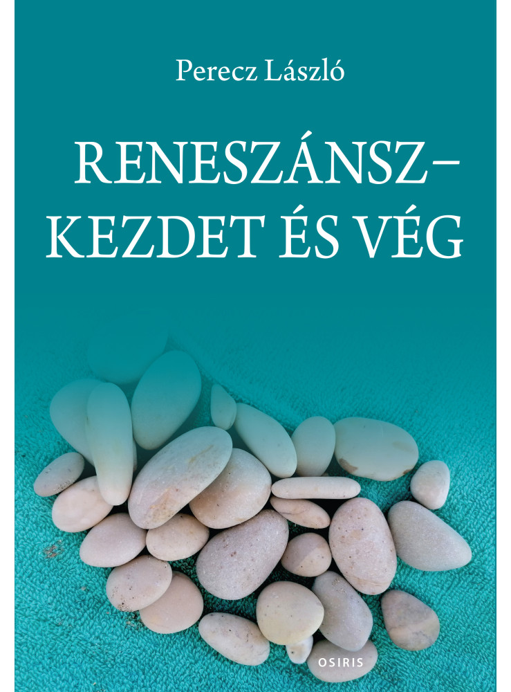 RENESZÁNSZ-KEZDET ÉS VÉG RENESZÁNSZ-KEZDET ÉS VÉG